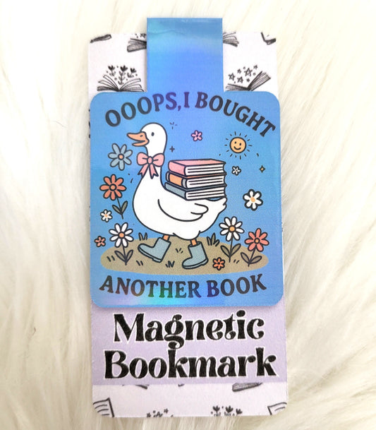 Ooops, I Bought Another Book Silly Goose Magnetic Bookmark