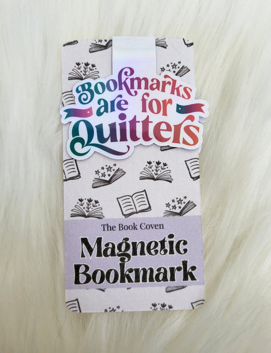 Bookmarks Are For Quitters Magnetic Bookmark