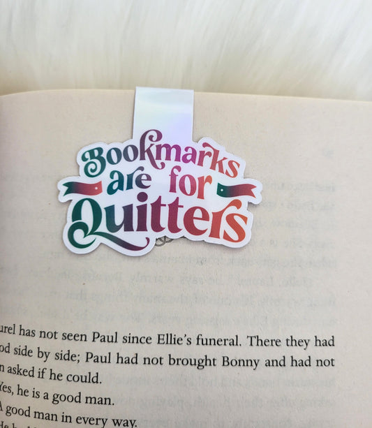 Bookmarks Are For Quitters Magnetic Bookmark