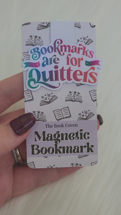 Bookmarks Are For Quitters Magnetic Bookmark